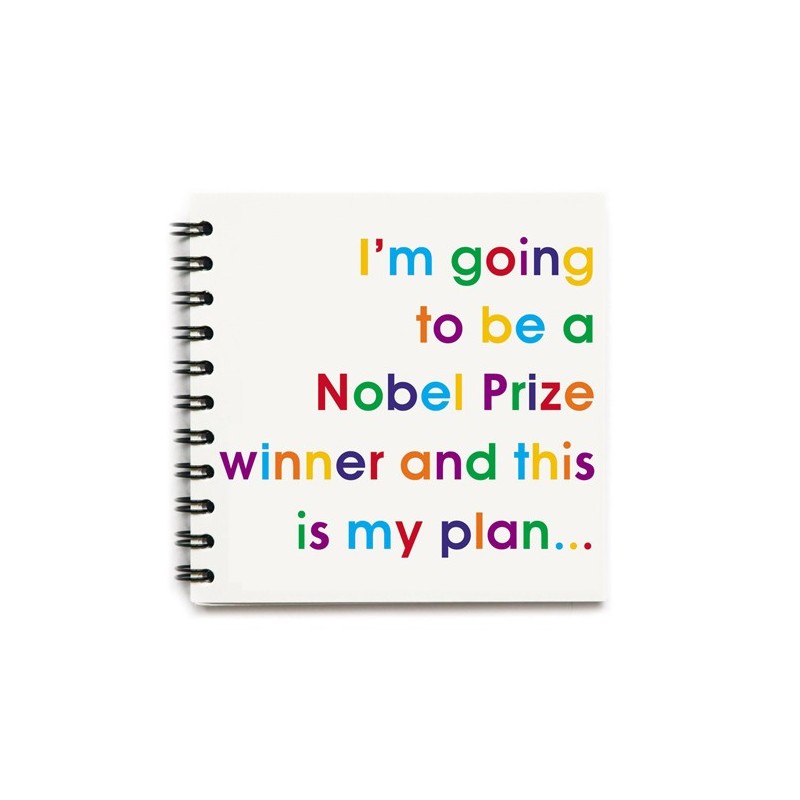 I'm going to be a Nobel Prize winner… - Notizbuch