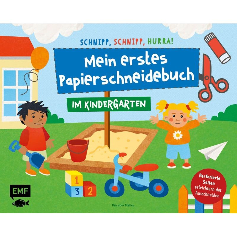 Schnipp, schnipp, hurra! Mein erstes Papierschneidebuch Kindergarten