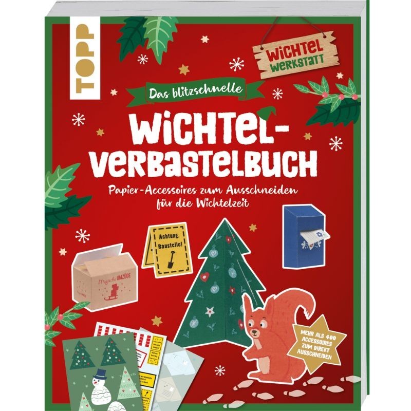 Das blitzschnelle Wichtel-Verbastelbuch