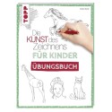 Die Kunst des Zeichnens für Kinder Übungsbuch