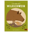 Ich bin das Wildschwein