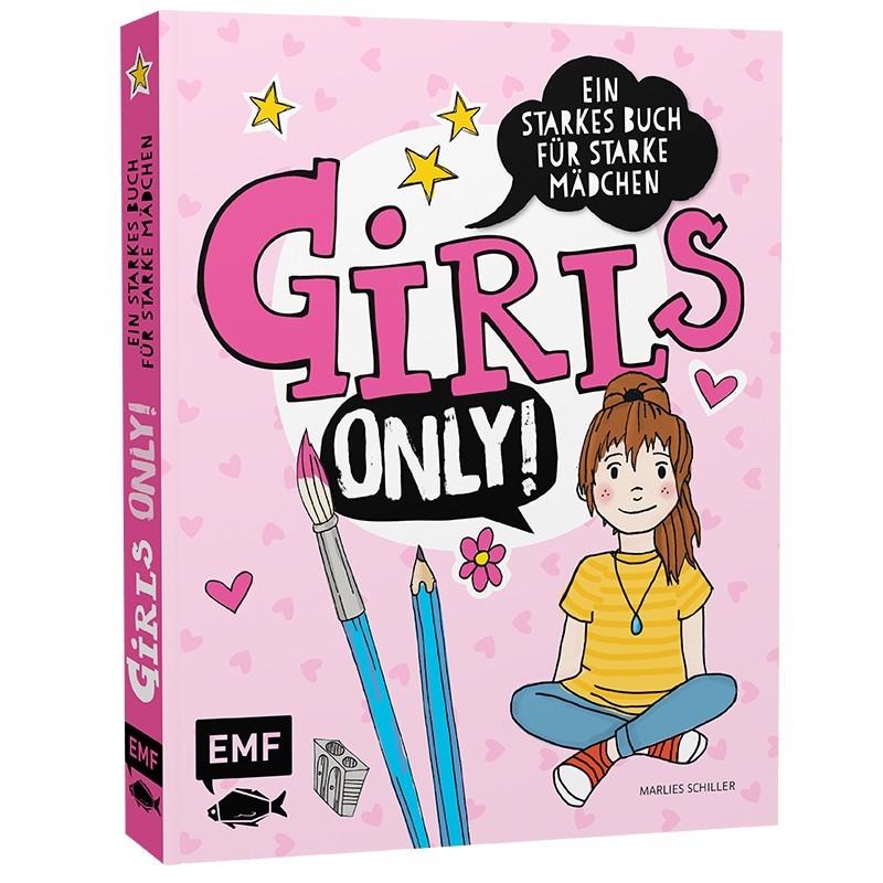 Girls only! Ein starkes Buch für starke Mädchen von Marlies Müller