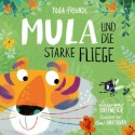 Yoga Freunde Mula und die starke Fliege